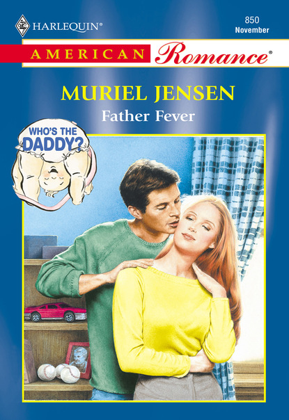 Muriel Jensen - Father Fever