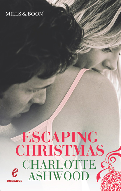 Charlotte Ashwood - Escaping Christmas