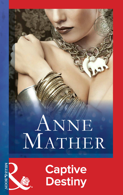 Anne Mather - Captive Destiny