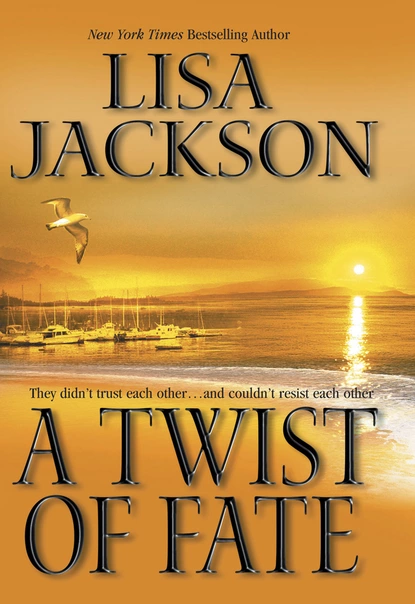 Обложка книги A Twist Of Fate, Lisa  Jackson