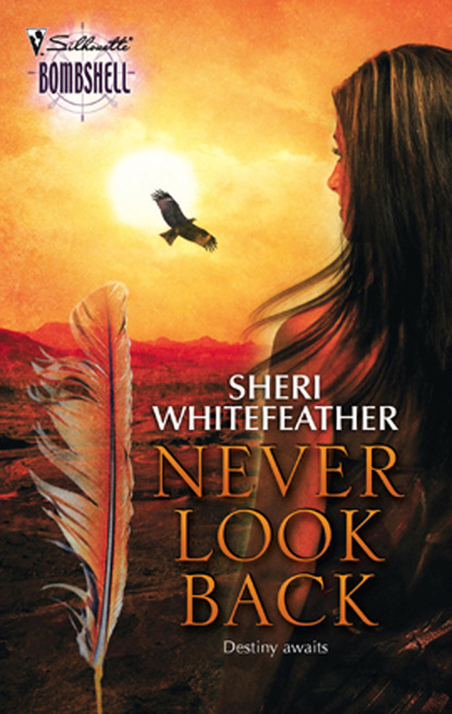 Sheri WhiteFeather - Never Look Back
