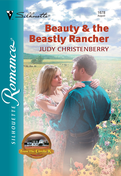 Judy Christenberry - Beauty and The Beastly Rancher
