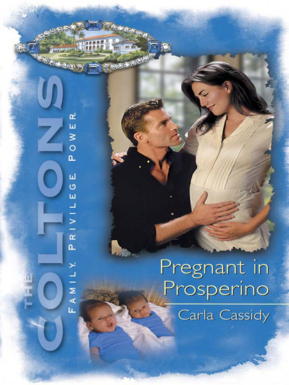 Carla Cassidy - Pregnant In Prosperino
