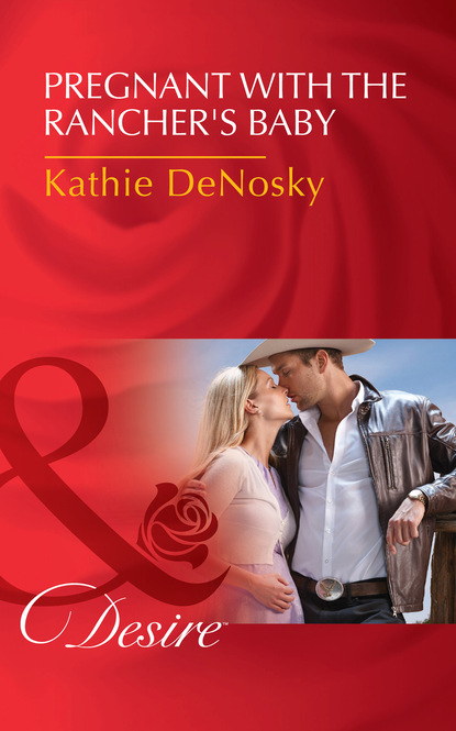 Kathie DeNosky - The Good, the Bad and the Texan
