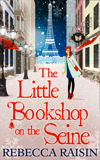 Rebecca Raisin - The Little Bookshop On The Seine