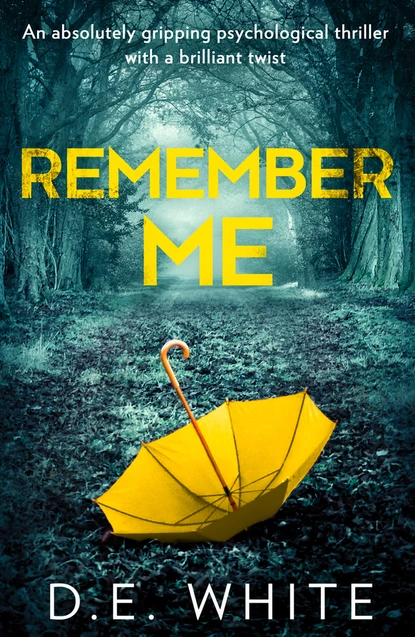 Обложка книги Remember Me, D. E. White