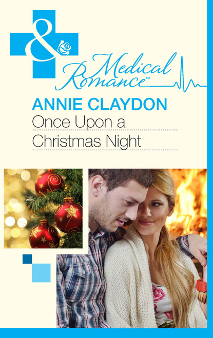 Annie Claydon - Once Upon A Christmas Night...