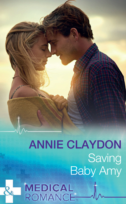 Annie Claydon - Saving Baby Amy