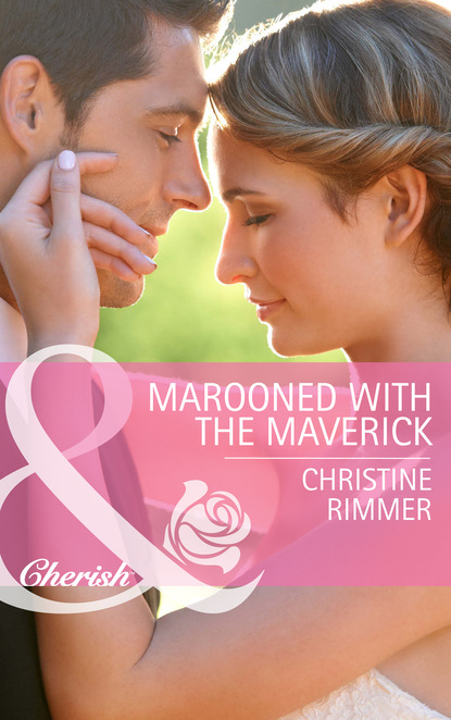 Christine Rimmer - Marooned With The Maverick