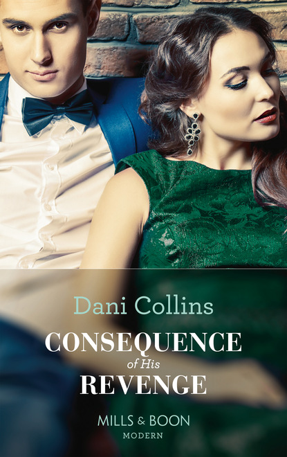Dani Collins - Consequence Of His Revenge