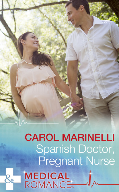 Carol Marinelli - Spanish Doctor, Pregnant Nurse
