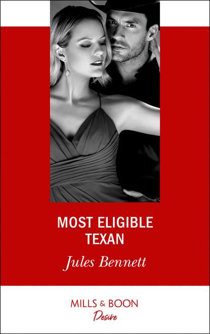 Jules Bennett - Most Eligible Texan