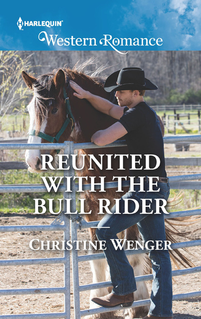Christine  Wenger - Reunited With The Bull Rider