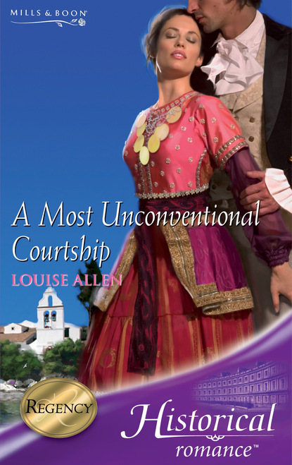 Louise Allen - A Most Unconventional Courtship