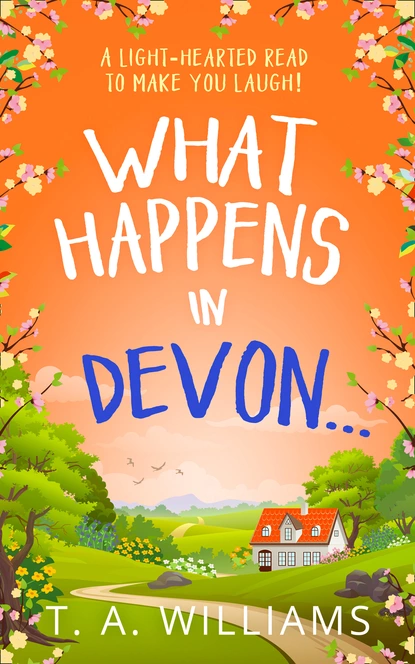 Обложка книги What Happens in Devon…, Т. А. Уильямс