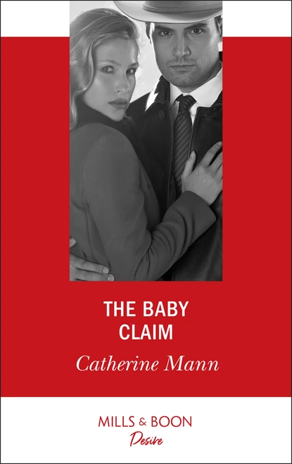 Обложка книги The Baby Claim, Catherine Mann