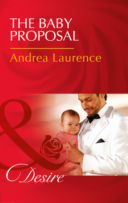 Andrea Laurence - The Baby Proposal
