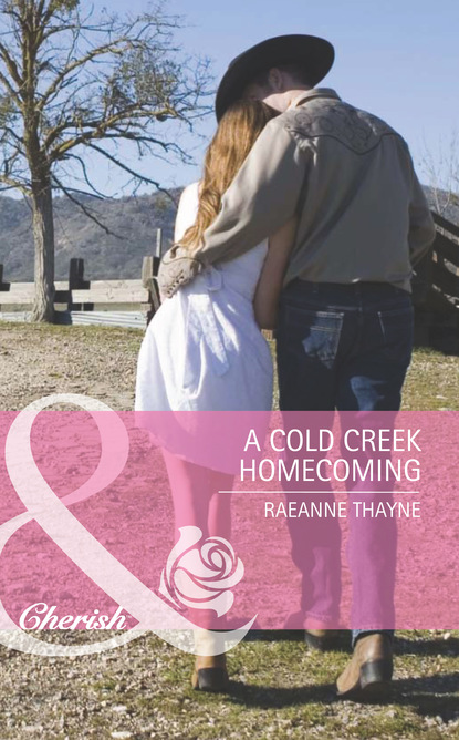 RaeAnne Thayne - A Cold Creek Homecoming