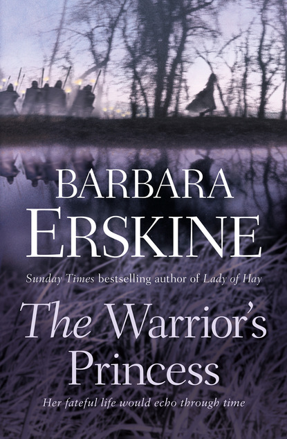 The Warrior’s Princess (Barbara Erskine). 
