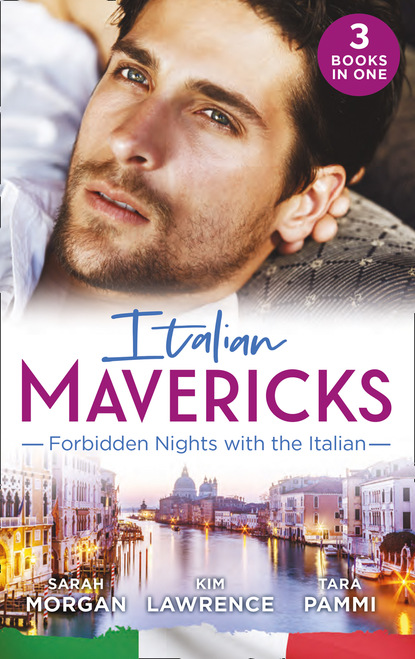 Sarah Morgan — Italian Mavericks: Forbidden Nights With The Italian