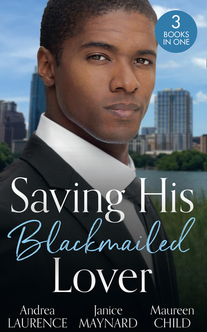 Maureen Child - Saving His Blackmailed Lover