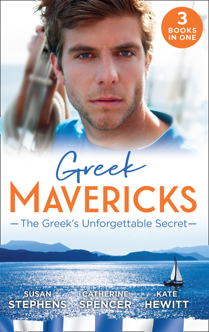 Кейт Хьюит - Greek Mavericks: The Greek's Unforgettable Secret