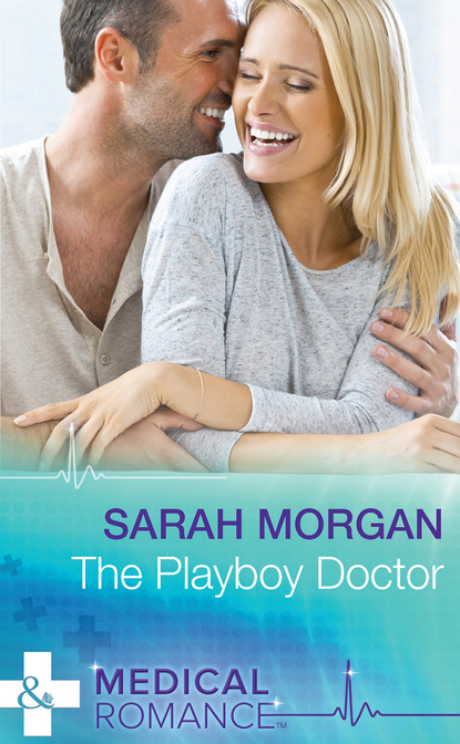 Sarah Morgan - The Playboy Doctor