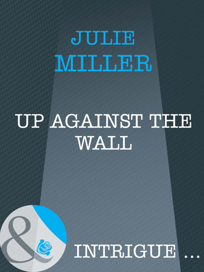 Julie Miller - Up Against the Wall