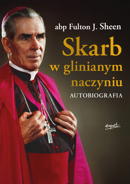 abp Fulton J. Sheen — Skarb w glinianym naczyniu