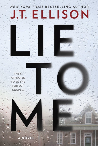 Обложка книги Lie To Me, J.T. Ellison