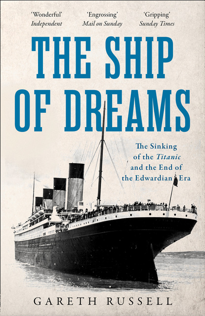 Gareth Russell — The Ship of Dreams