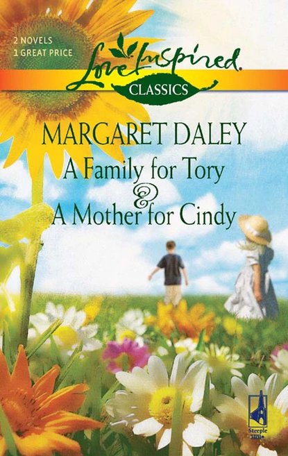 Обложка книги A Family For Tory And A Mother For Cindy, Margaret Daley