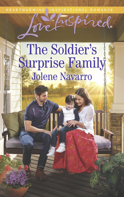 Jolene Navarro - The Soldier's Surprise Family