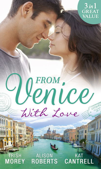 From Venice With Love (Alison Roberts). 