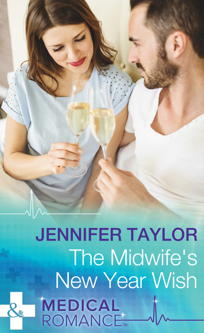 Jennifer Taylor - The Midwife's New Year Wish