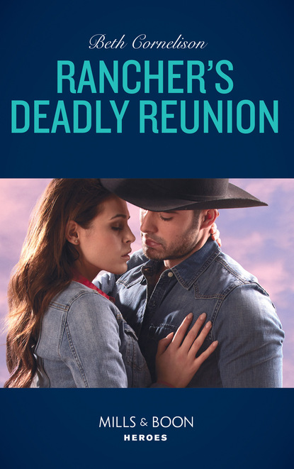 Beth Cornelison — Rancher's Deadly Reunion