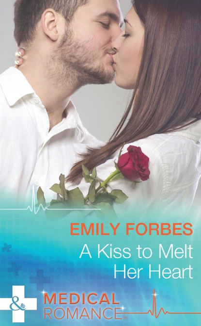 Обложка книги A Kiss To Melt Her Heart, Emily Forbes