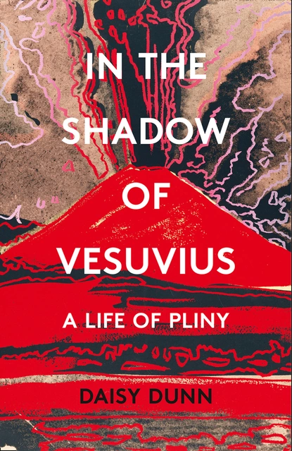 Обложка книги In the Shadow of Vesuvius, Daisy Dunn