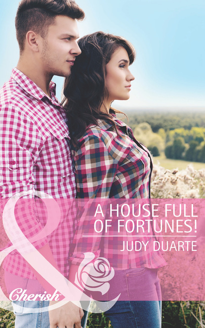 Judy Duarte - A House Full of Fortunes!