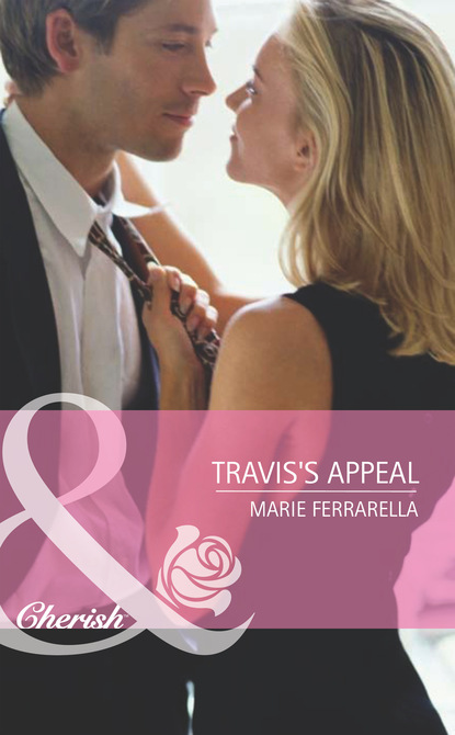 Marie Ferrarella - Travis's Appeal