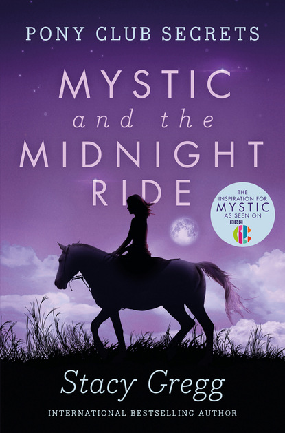 Stacy Gregg - Mystic and the Midnight Ride