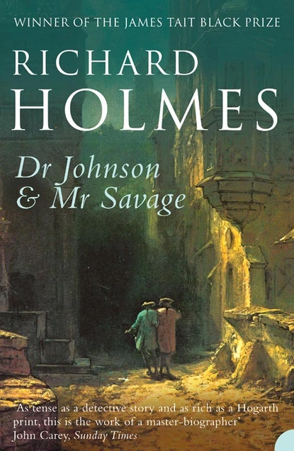 Обложка книги Dr Johnson and Mr Savage, Richard  Holmes