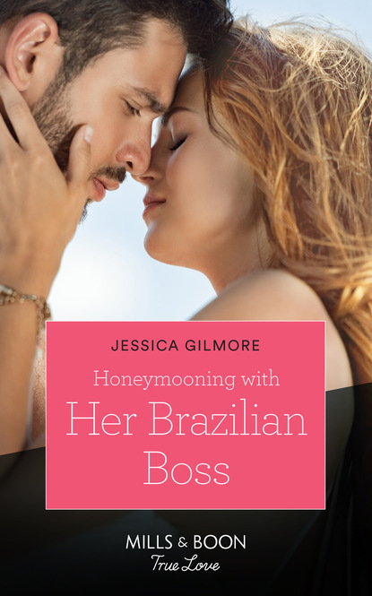 Jessica Gilmore - Honeymooning With Her Brazilian Boss