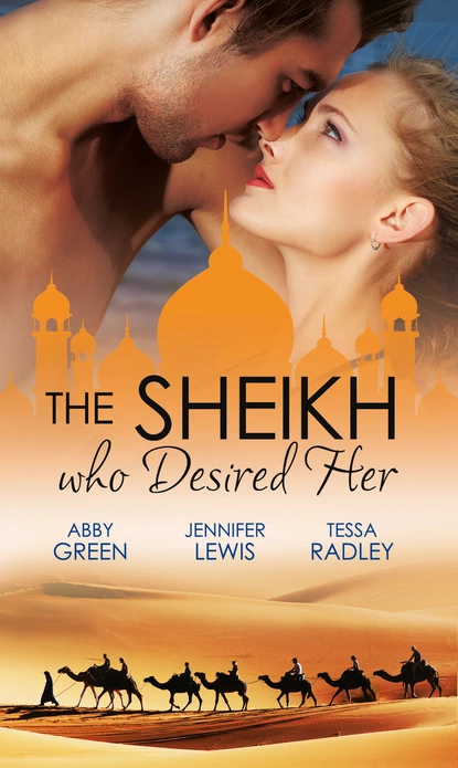 Обложка книги The Sheikh Who Desired Her, Тесса Рэдли