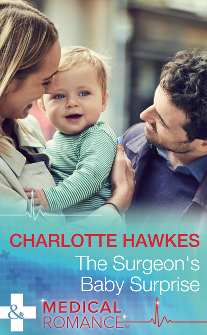 Charlotte Hawkes - The Surgeon's Baby Surprise
