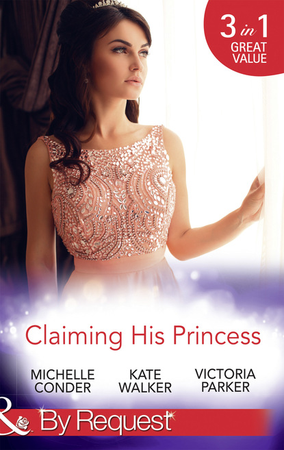 Kate Walker — Claiming His Princess