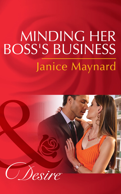 Дженис Мейнард - Minding Her Boss's Business