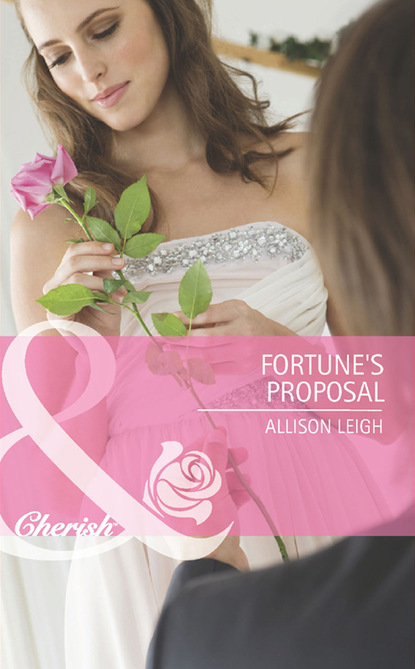 Allison Leigh - Fortune's Proposal