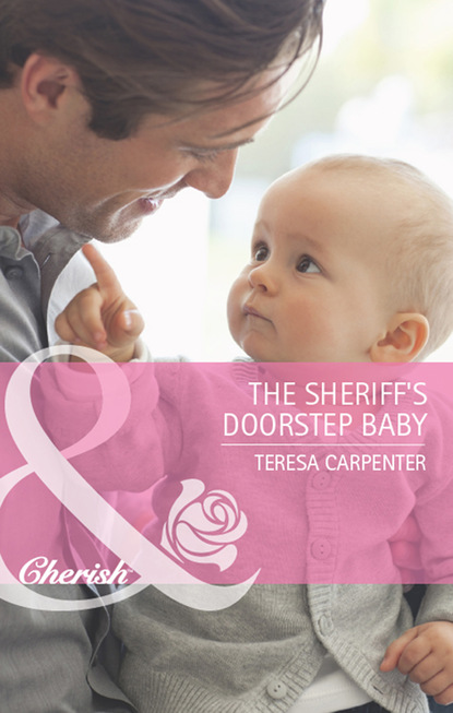 Teresa Carpenter - The Sheriff's Doorstep Baby