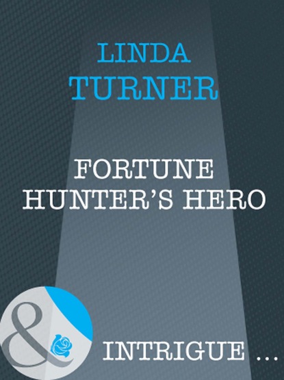 Linda Turner - Fortune Hunter's Hero